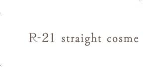 R-21 straight cosme(ストレートコスメ)